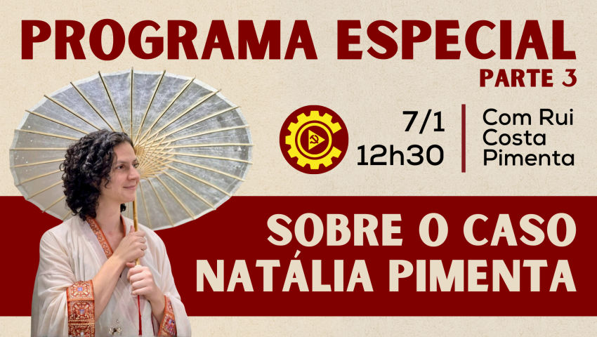 O caso Natália Pimenta (Parte 3), com Rui Costa Pimenta - 7/1/26