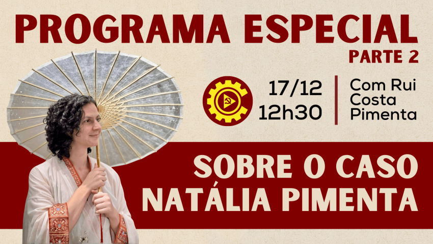 O caso Natália Pimenta (Parte 2), com Rui Costa Pimenta - 17/12/25