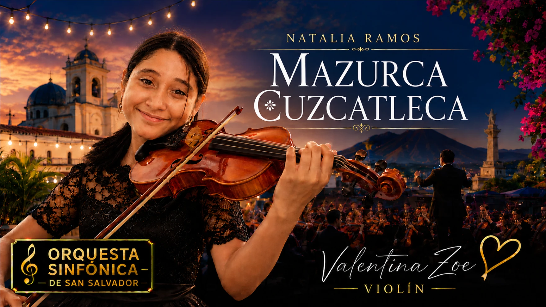 Mazurca Cuzcatleca: Natalia Ramos | Orquesta Sinfónica de San Salvador | Valentina Zoe