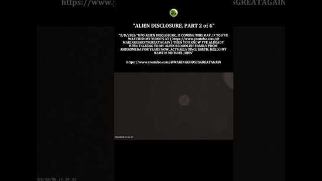 "ALIEN DISCLOSURE, PART 2of 4" SPIRITS AND ENTITIES ABOVE OUR HEADS IN DARK NIGHT TIME SKIES!