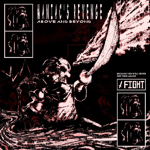 MANIAC'S REVENGE : Above and Beyond