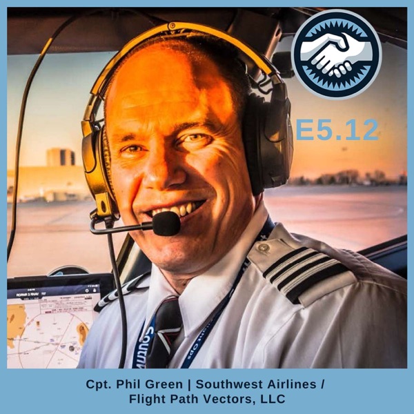 From Growing Up Under the Flight Path to the Left Seat at Southwest Airlines | Phil Green