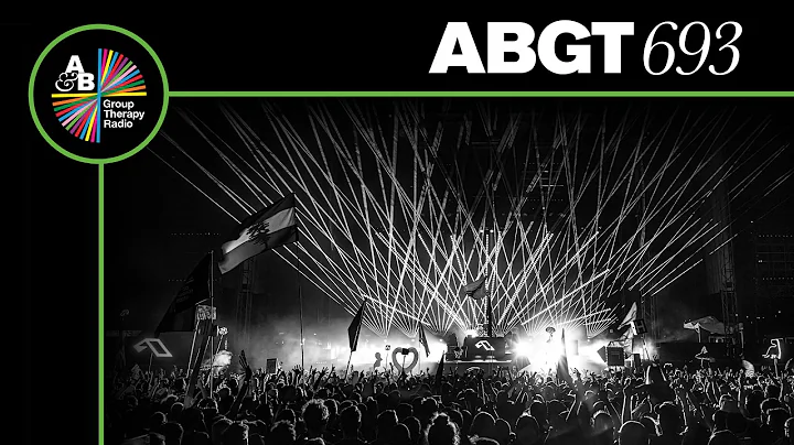Group Therapy 693 with Above & Beyond - Guide To The Gorge