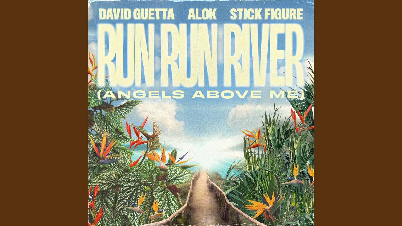 Run Run River (Angels Above Me)