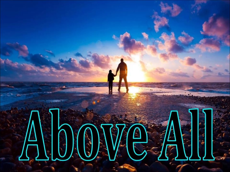 Above All