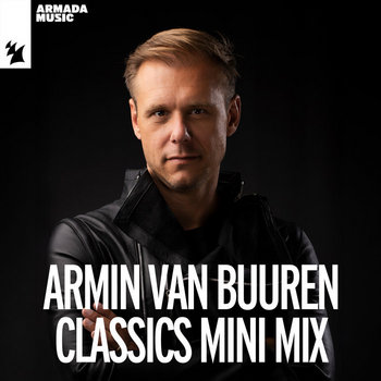 Armin van Buuren Classics Mini Mix (Extended Versions)