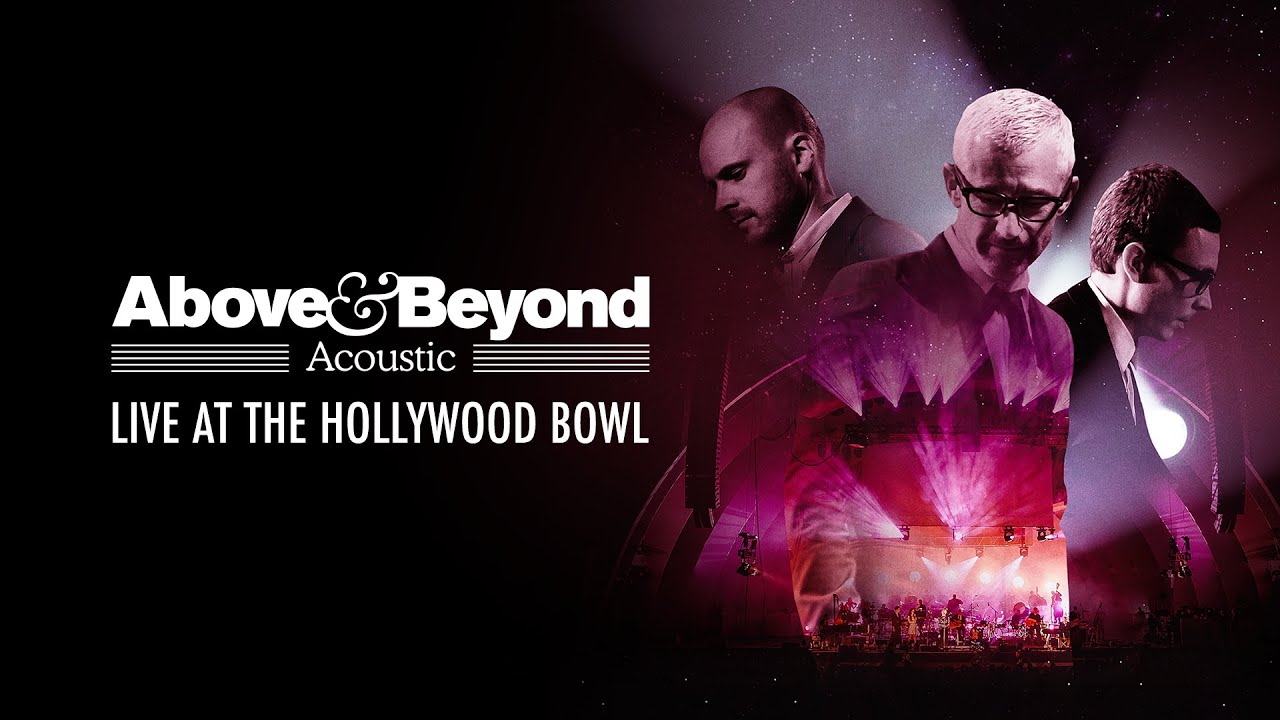 Above & Beyond Acoustic: Live at The Hollywood Bowl (Full 2016 Concert Film 4K)