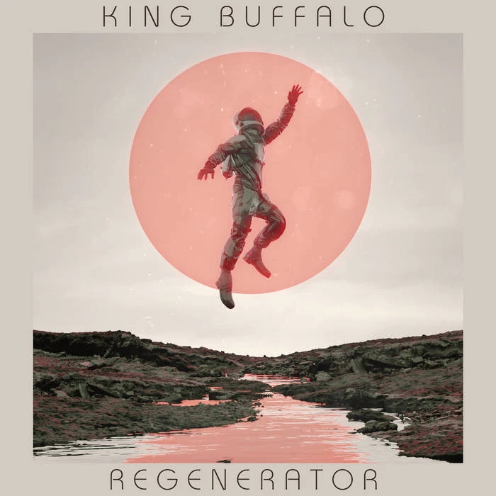 King Buffalo Regenerator Full L.P. (2022,Self Released)