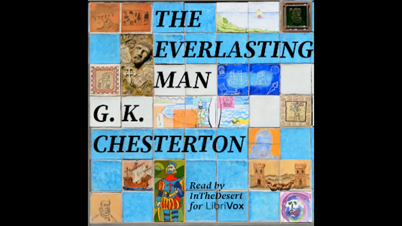 The Everlasting Man by G. K. CHESTERTON read by InTheDesert Part 1/2 | Full Audio Book