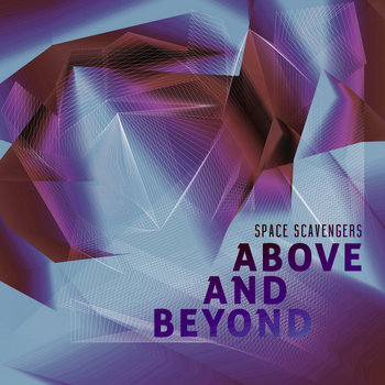 Space Scavengers - Above & Beyond
