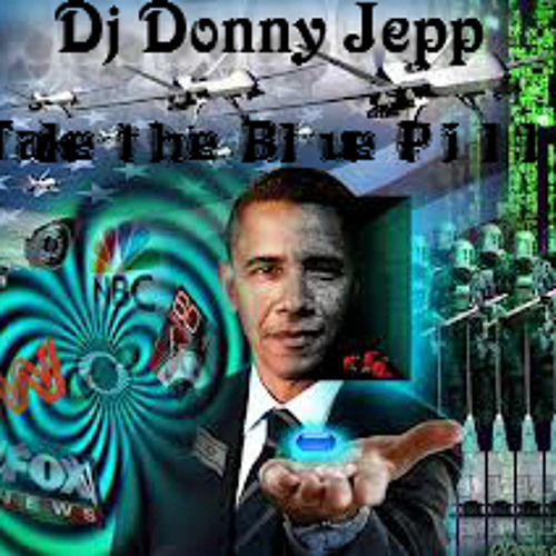 Dj D۞nn¥ J€PP-T▲ke ‡he Blue PiLL