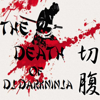 The Death Of DJ DarkNinja