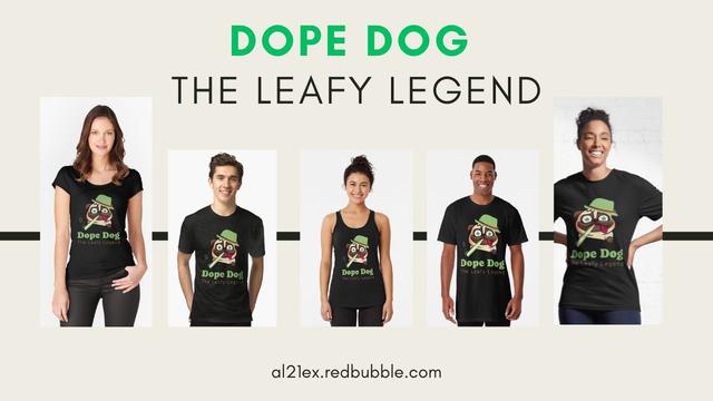DOPE DOG THE LEAFY LEGEND T-shirt and merch design | weed lovers t-shirt