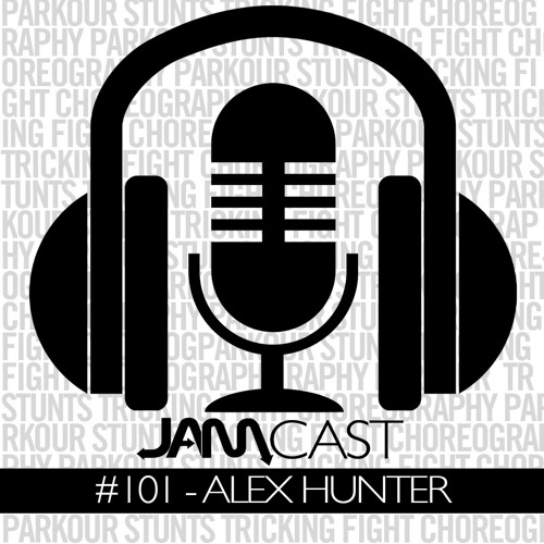 JAMCast #101 - ALEX HUNTER | TRICKING LEGEND