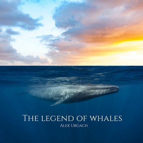 The Legend Of Whales