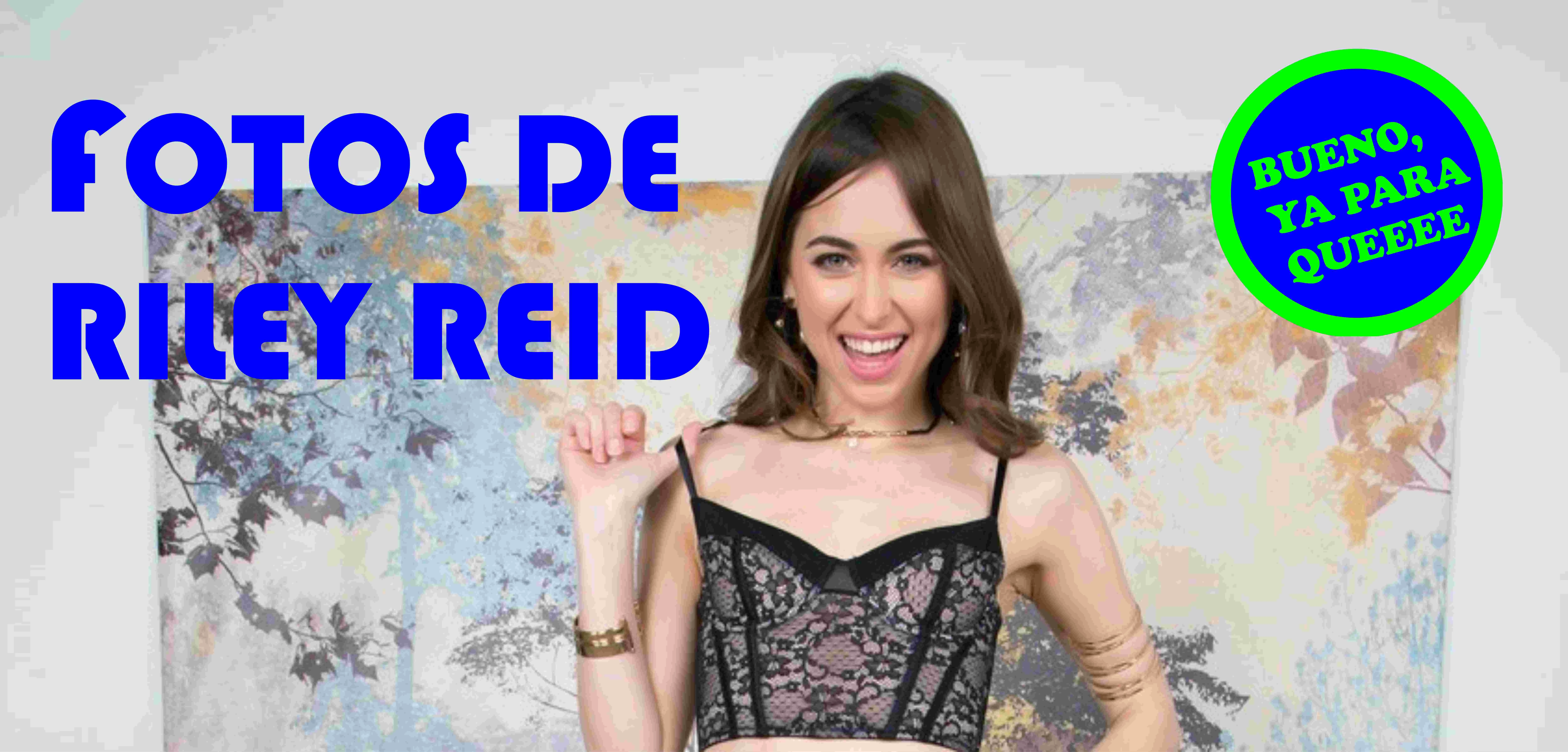 FOTOS DE RILEY REID