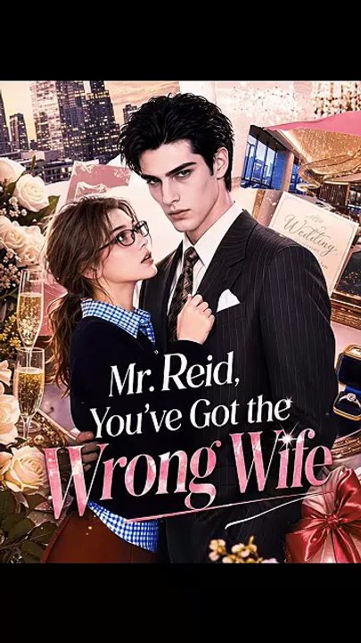 [Am] Mr. Reid, You'Ve Got The Wrong Wife - Episode 2026 | Short Drama | 2026 - ✅ FULL [Eng Sub] [Full Movie]
