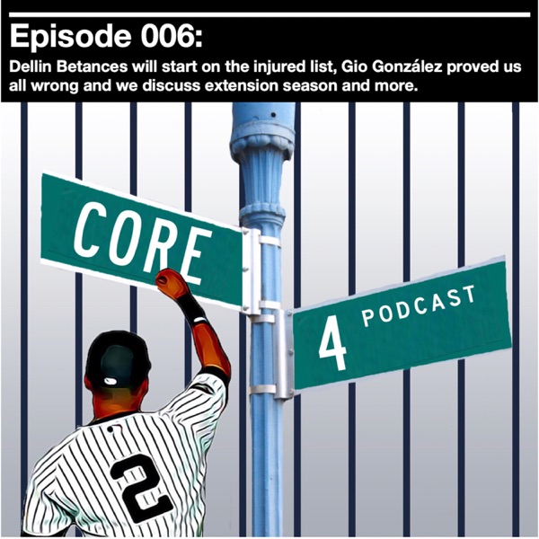 Episode 006: Betances, Gio, Extensions