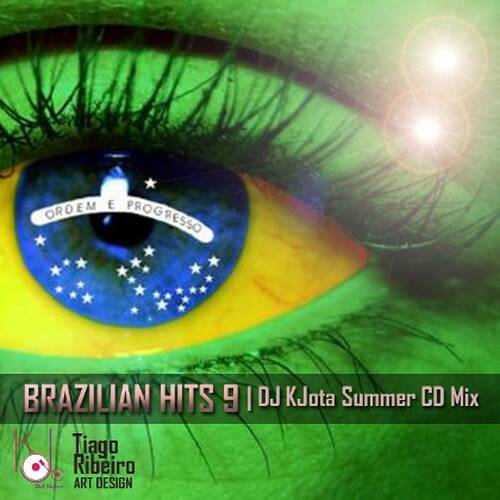 Brazilian Hits 9 (DJ KJota Summer Set Mix)