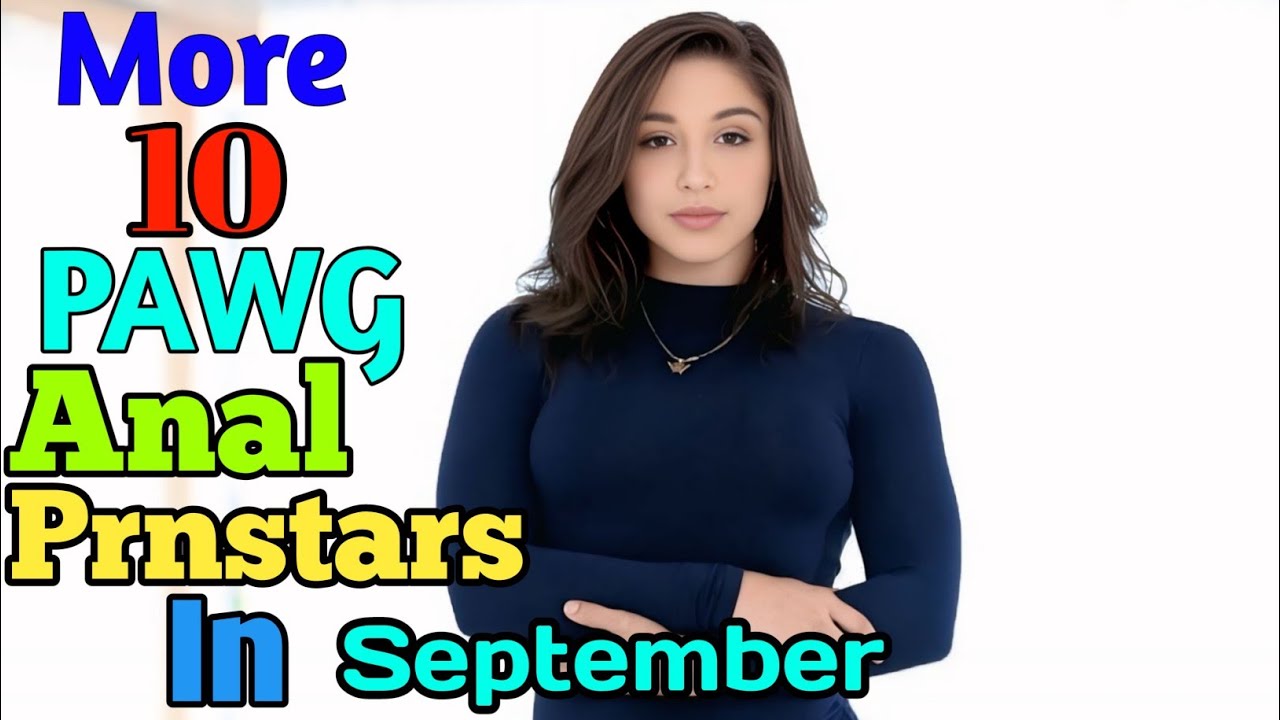 More 10 PAWG Anal Prnstars In September