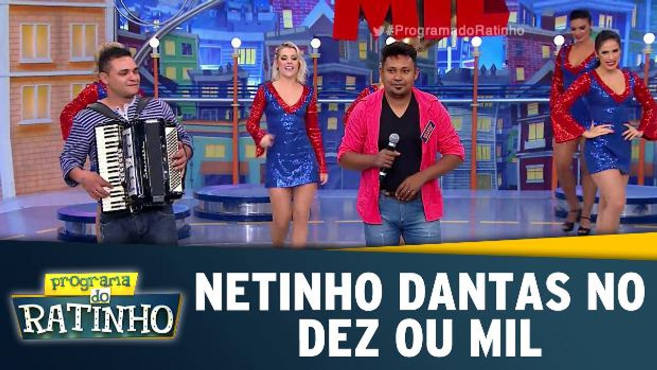Netinho Dantas no Dez Ou Mil
