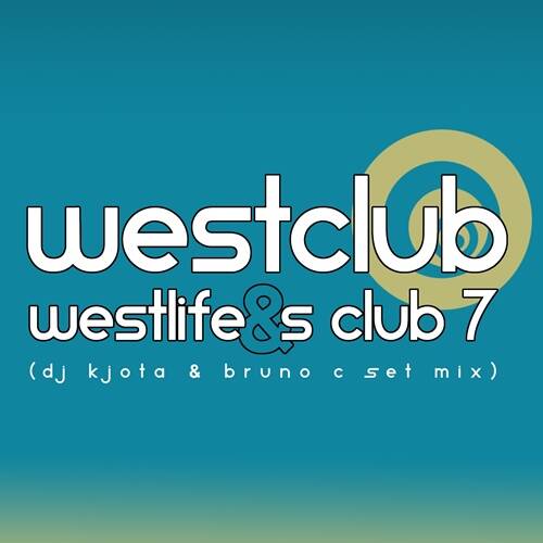 Westlife & S Club 7 - WestClub (DJ KJota & Bruno C Set Mix)