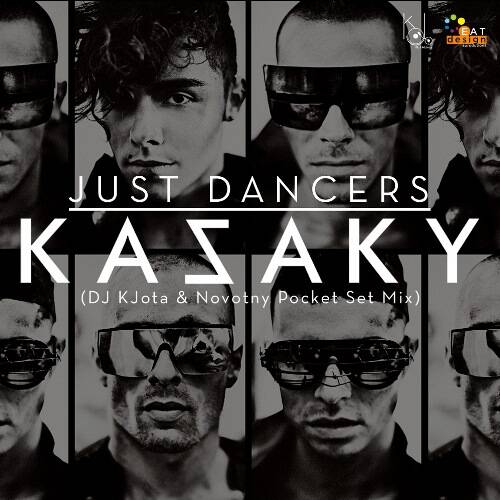 Kazaky - Just Dancers (DJ KJota & Novotny Pocket Set Mix)