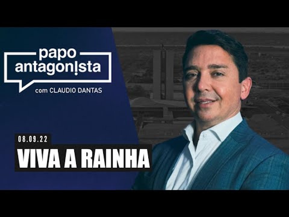 VIVA A RAINHA - Papo Antagonista com Claudio Dantas