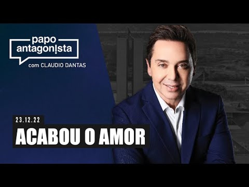 ACABOU O AMOR - Papo Antagonista com Claudio Dantas