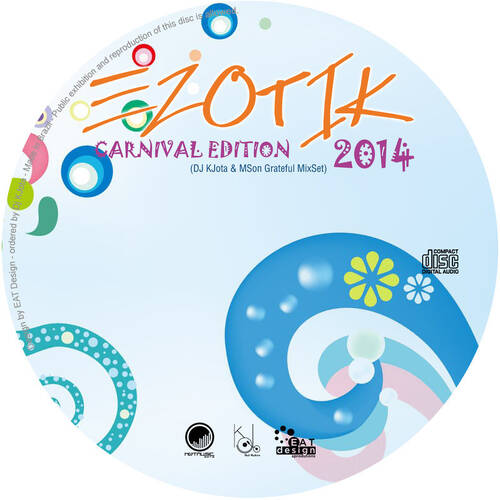 Ezotik Carnival Edition 2014 (DJ KJota & MSon Grateful MixSet)