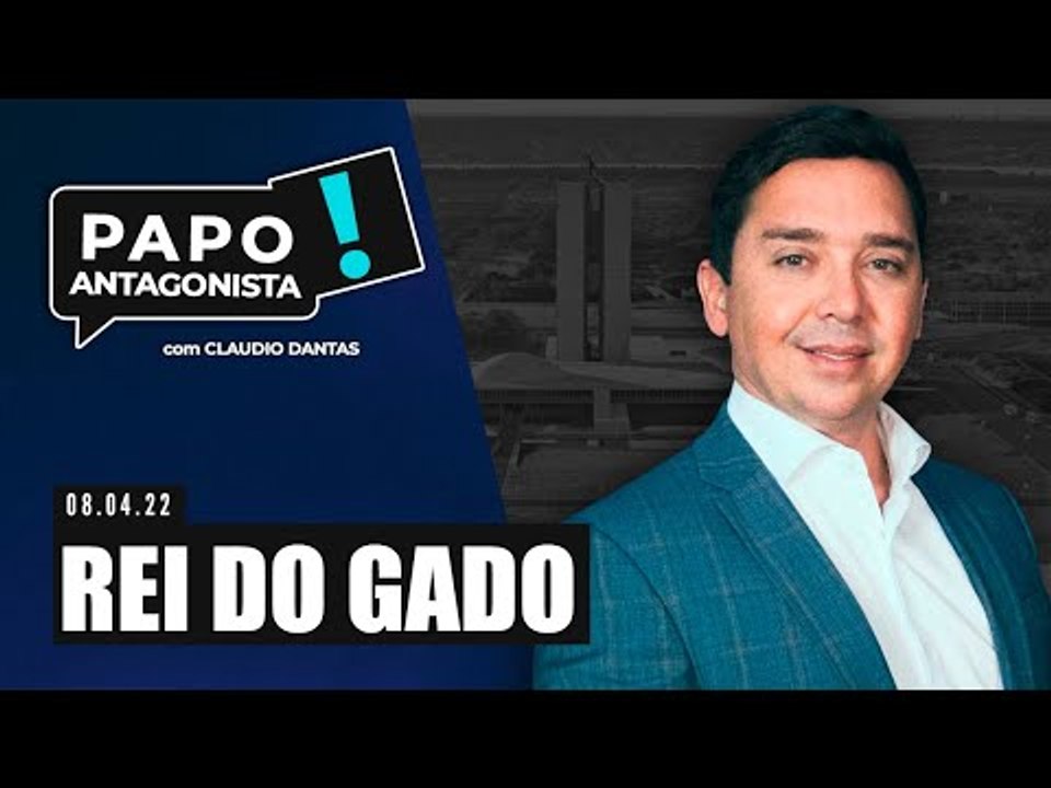 REI DO GADO - Papo Antagonista com Claudio Dantas