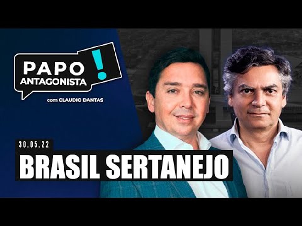 BRASIL SERTANEJO - Papo Antagonista com Claudio Dantas e Diogo Mainardi