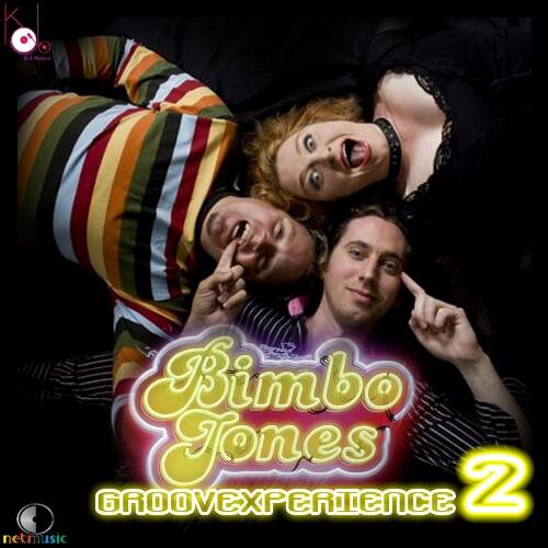 Bimbo Jones - GroovExperience 2 (DJ Kilder Dantas Homage Mixset)