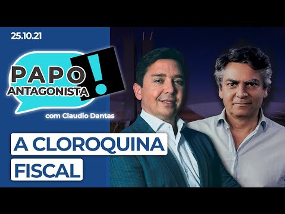 A CLOROQUINA FISCAL - Papo Antagonista com Claudio Dantas e Diogo Mainardi