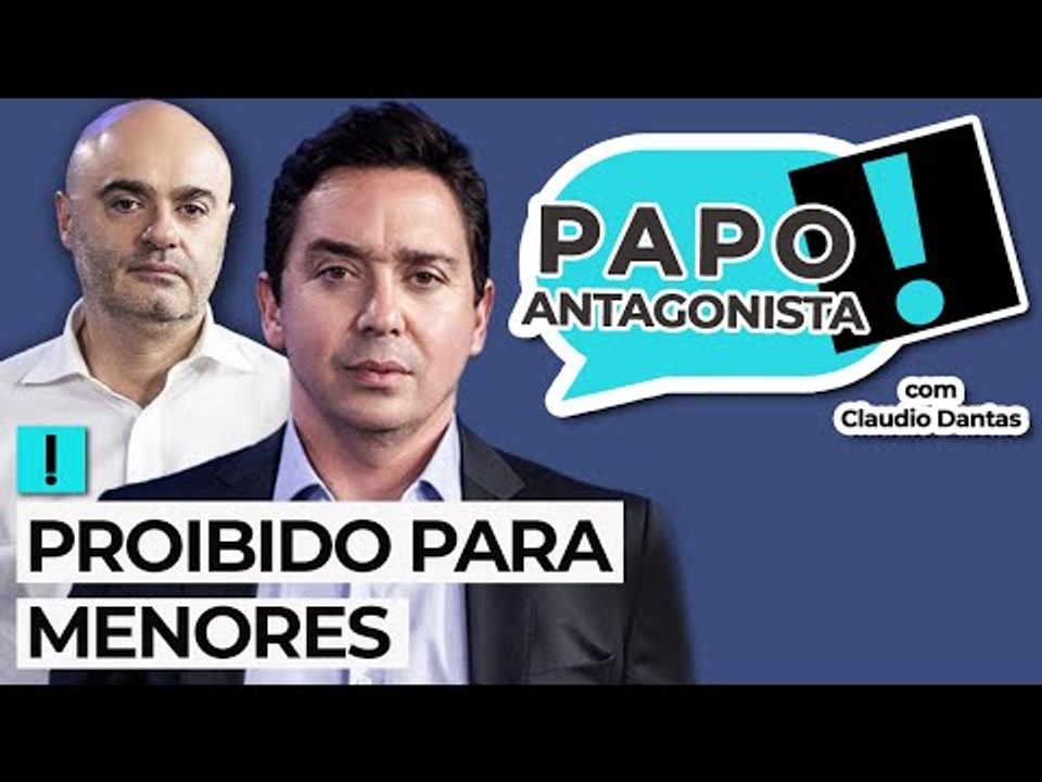 PROIBIDO PARA MENORES - Papo Antagonista com Claudio Dantas e Mario Sabino