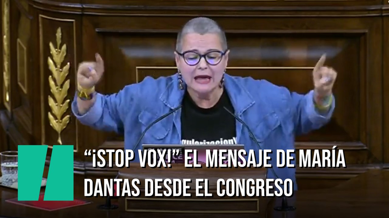 "Stop Vox", María Carvalho Dantas termina así su intervención en el Congreso