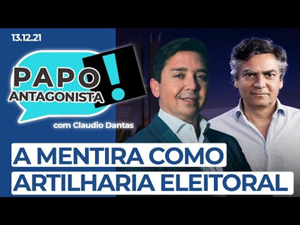 A MENTIRA COMO ARTILHARIA ELEITORAL - Papo Antagonista com Claudio Dantas e Diogo Mainardi
