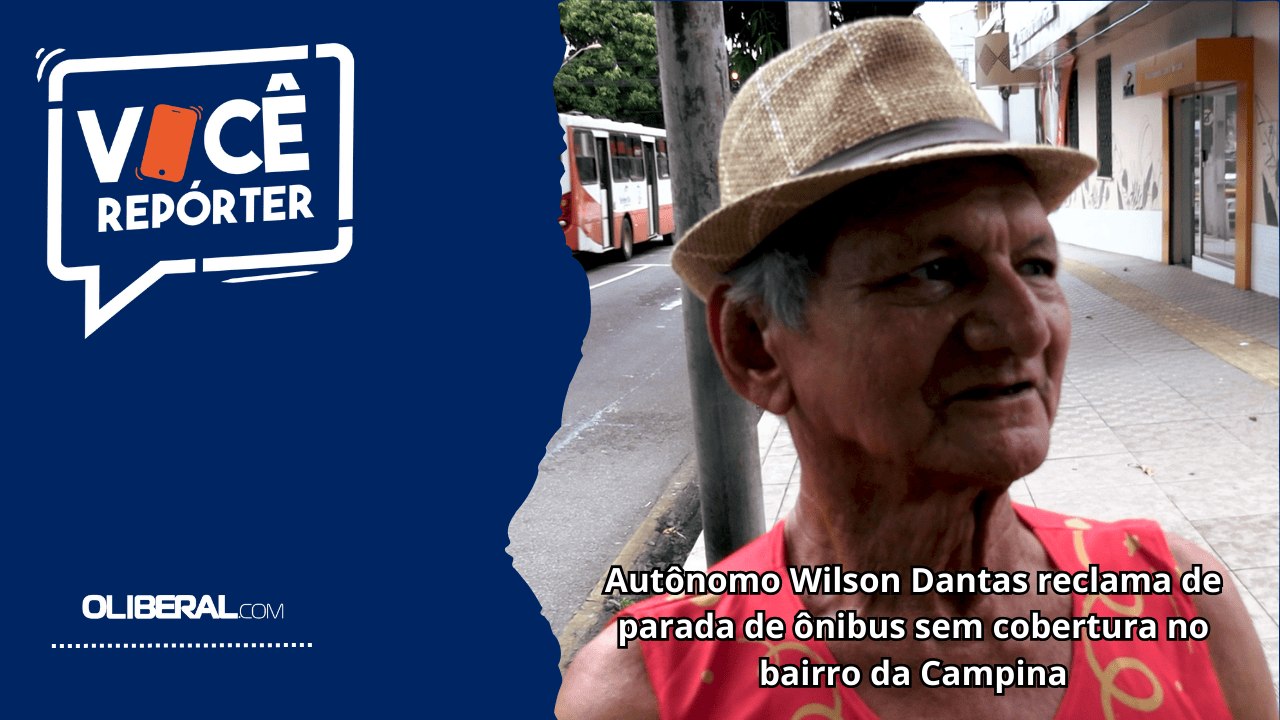 Autônomo Wilson Dantas reclama de parada de ônibus sem cobertura no bairro da Campina