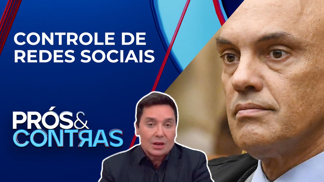 Moraes volta a defender a regulação das Big Techs; Dantas analisa | PRÓS E CONTRAS