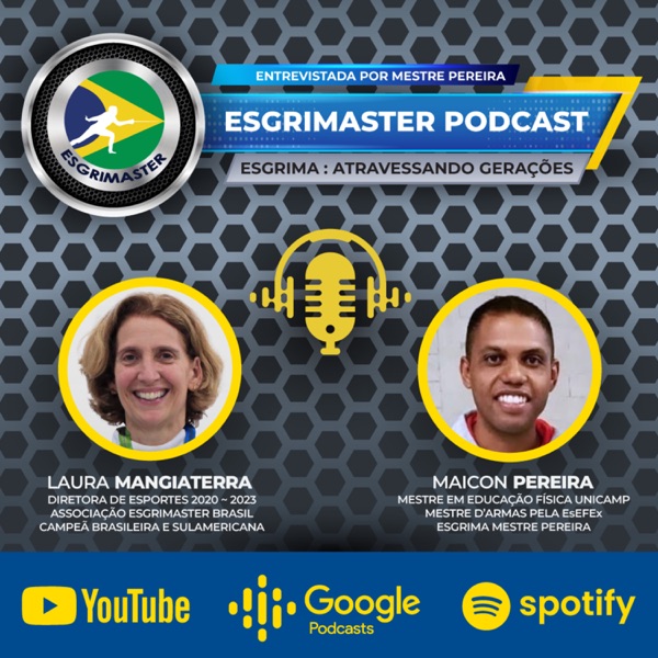 Esgrimaster • Atravessando Gerações 🎧 Laura Mangiaterra
