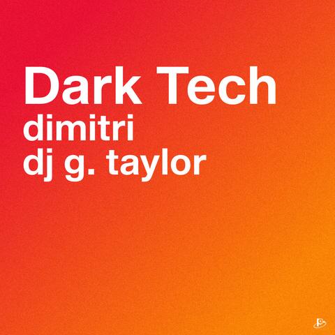 Dark Tech - Dimitri ( Feat Dj G. Taylor)