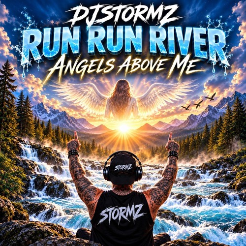 RUN RUN RIVER ANGELS ABOVE ME(2)