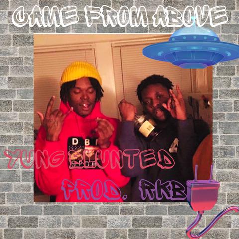 CAME FROM ABOVE (PROD. RKB)