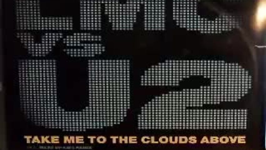 LMC vs. U2 - Take Me To The Clouds Above (Extended Mix)