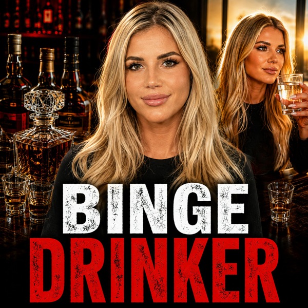 "When I Drank, I Couldn't Stop" | Binge Drinking, Blackouts & How I Finally Got Sober