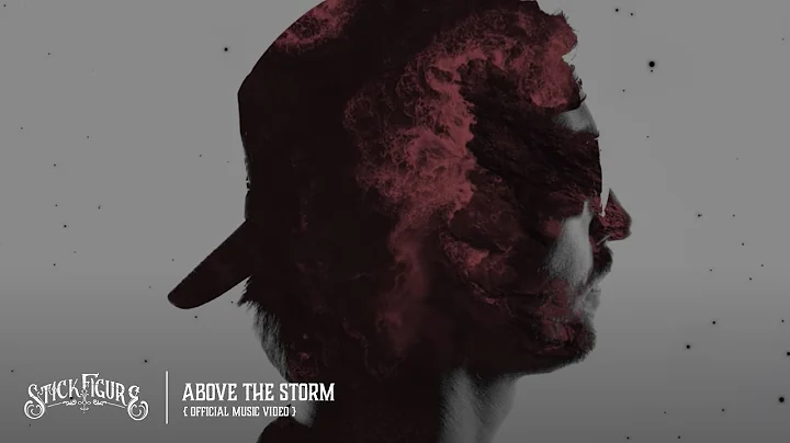 Stick Figure – "Above the Storm" (Official Music Video)