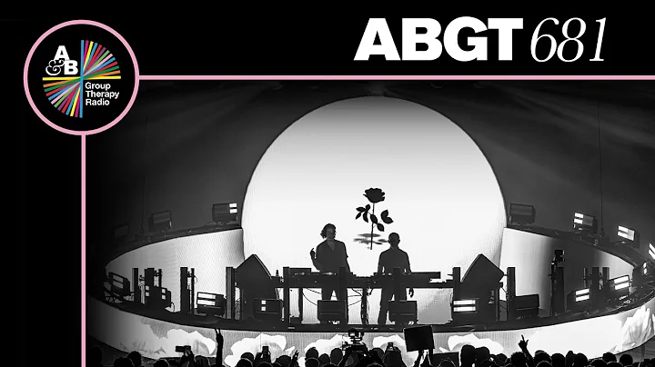 Group Therapy 681 with Above & Beyond and Ronski Speed