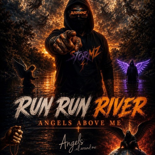 🔥 RUN RUN RIVER – ANGELS ABOVE ME 🔥 DJSTORMZ REMIX