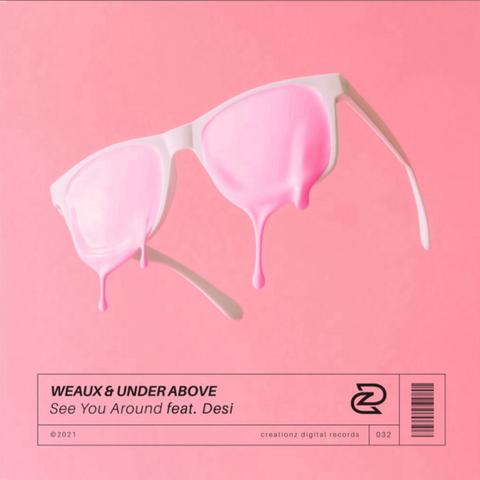 Weaux & Under Above - See You Around ft. Desi (Radio Edit)
