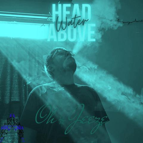 Head Above Water (Prod. Oh-Jeeze)
